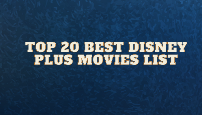 Top 20 Best Disney Plus Movies List